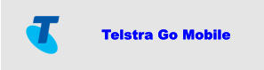 Telstra Go Mobile Telstra Go Mobile